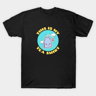 This is My Tea Shirt | Cute Tea Pun T-Shirt